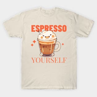 Espresso yourself coffee T-Shirt